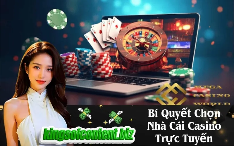 Bí Quyết Chọn Nhà Cái Casino Trực Tuyến