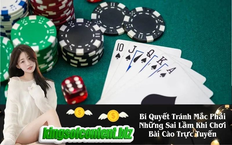 Bí Quyết Tránh Mắc Phải Những Sai Lầm Khi Chơi Bài Cào Trực Tuyến