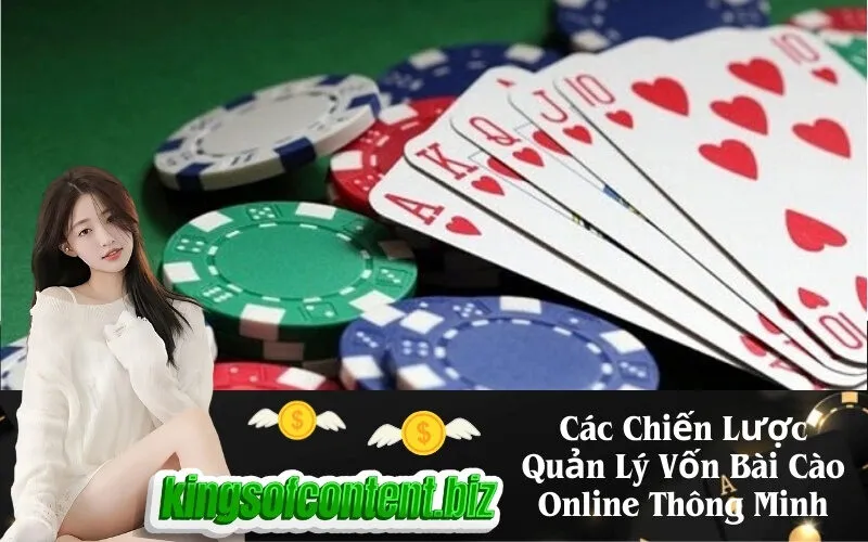Các Chiến Lược Quản Lý Vốn Bài Cào Online Thông Minh