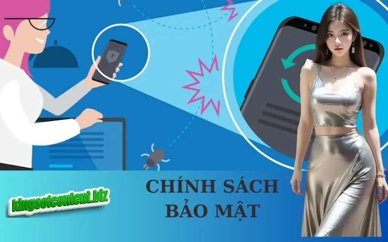 Chính Sách Bảo Mật kingsofcontent.biz