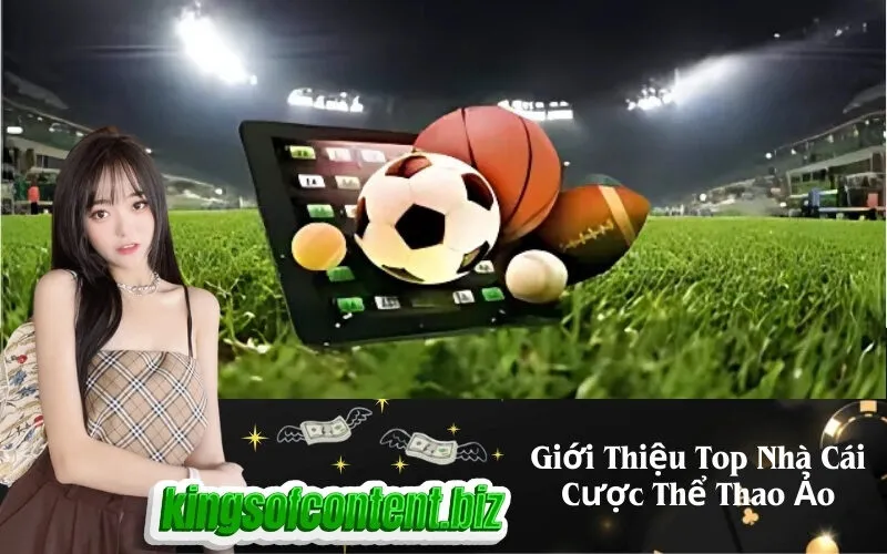 Giới Thiệu Top Nhà Cái Cược Thể Thao Ảo