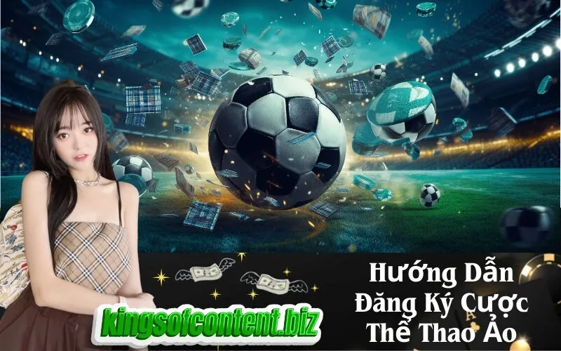 Hướng Dẫn Đăng Ký Cược Thể Thao Ảo