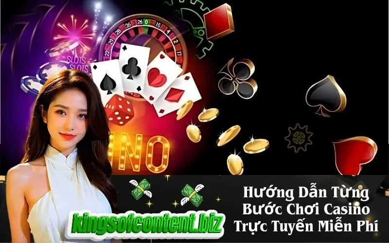 Hướng Dẫn Từng Bước Chơi Casino Trực Tuyến Miễn Phí