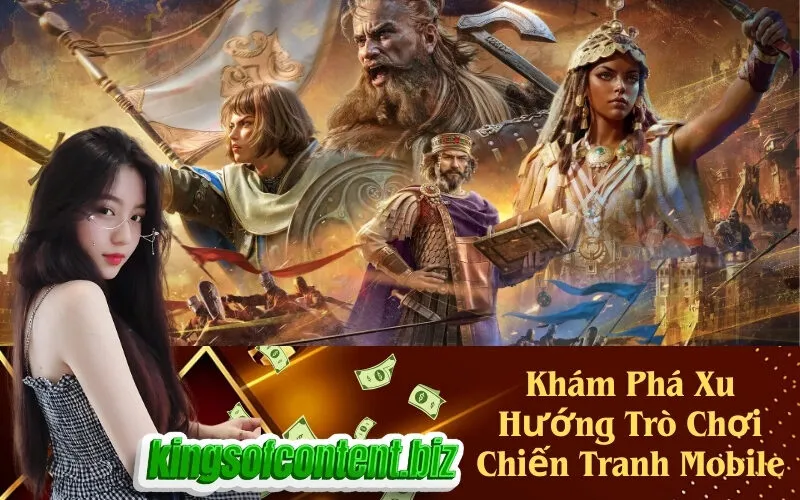Khám Phá Xu Hướng Trò Chơi Chiến Tranh Mobile