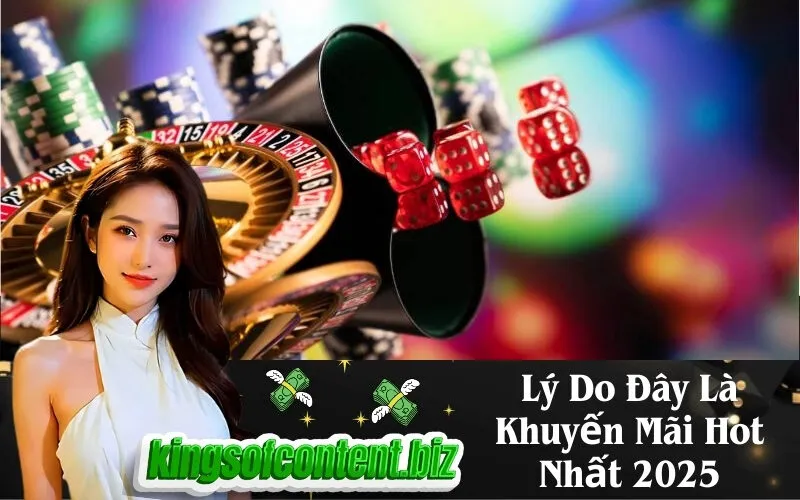 Lý Do Đây Là Khuyến Mãi Hot Nhất 2025