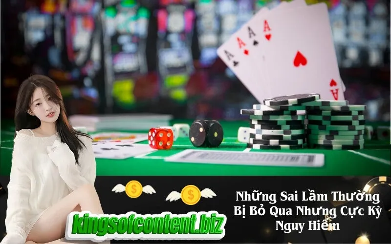 Những Sai Lầm Thường Bị Bỏ Qua Nhưng Cực Kỳ Nguy Hiểm