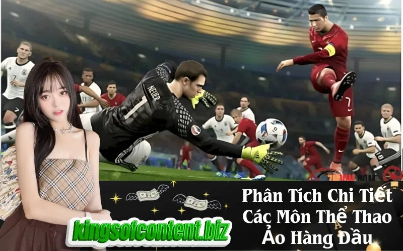 Phân Tích Chi Tiết Các Môn Thể Thao Ảo Hàng Đầu