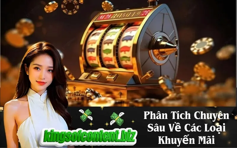 Phân Tích Chuyên Sâu Về Các Loại Khuyến Mãi