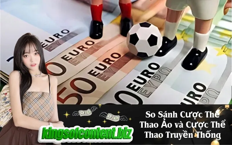 So Sánh Cược Thể Thao Ảo và Cược Thể Thao Truyền Thống