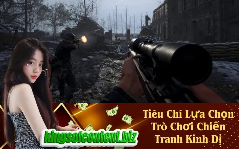 Tiêu Chí Lựa Chọn Trò Chơi Chiến Tranh Kinh Dị