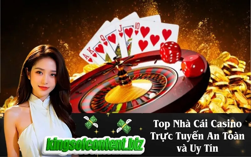 Top Nhà Cái Casino Trực Tuyến An Toàn và Uy Tín