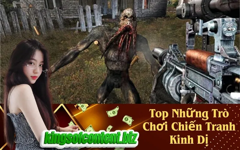 Top Những Trò Chơi Chiến Tranh Kinh Dị