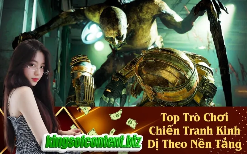 Top Trò Chơi Chiến Tranh Kinh Dị Theo Nền Tảng