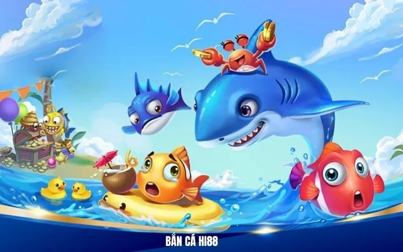 Bắn Cá Hi88