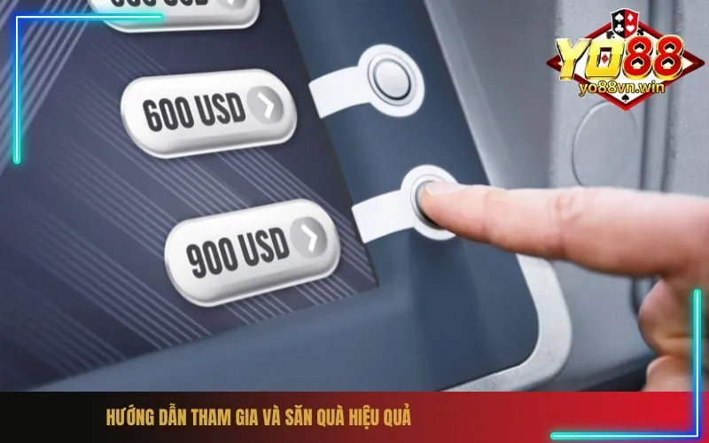 Hướng Dẫn Tham Gia Và Săn Quà Hiệu Quả