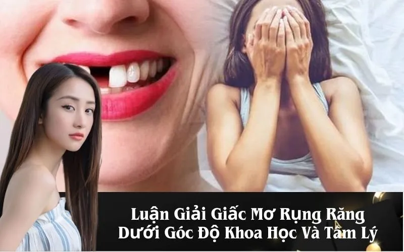 Luận Giải Giấc Mơ Rụng Răng Dưới Góc Độ Khoa Học Và Tâm Lý